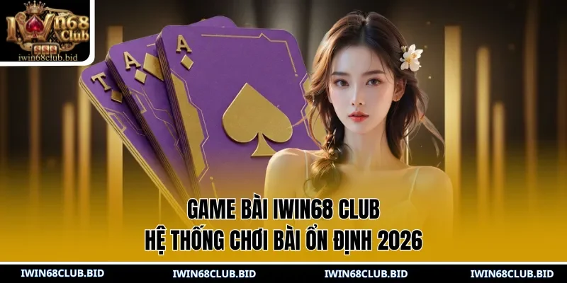 Game Bài IWIN68 Club