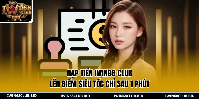 Nạp tiền IWIN68 Club