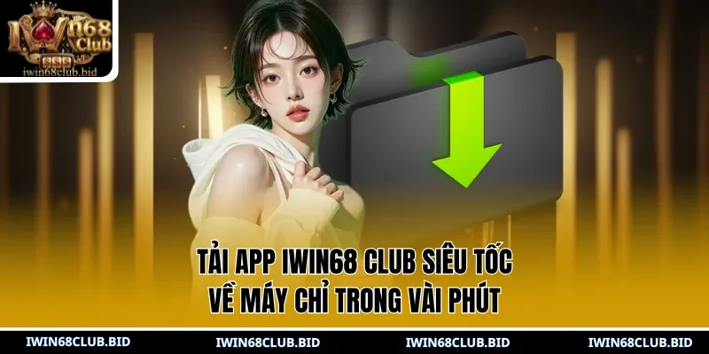 Tải App IWIN68 Club