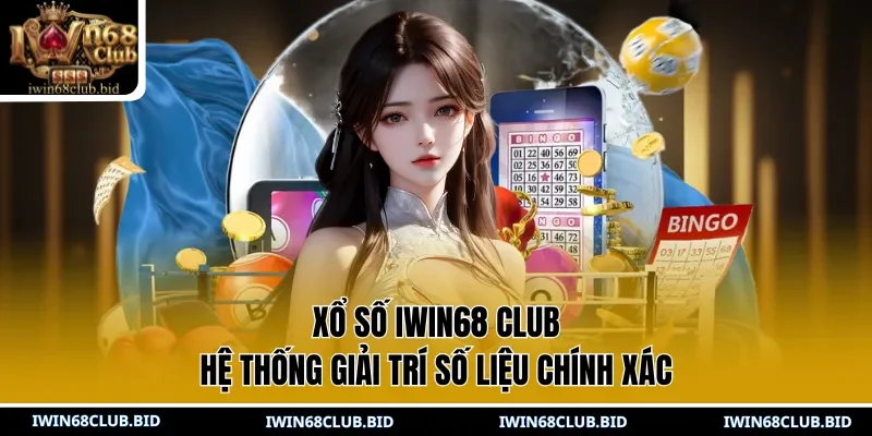 Xổ Số IWIN68 Club